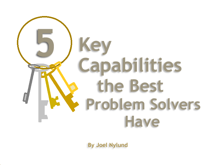 Solution Key Members 5 Key Capabilities the Best Problem Solvers Have